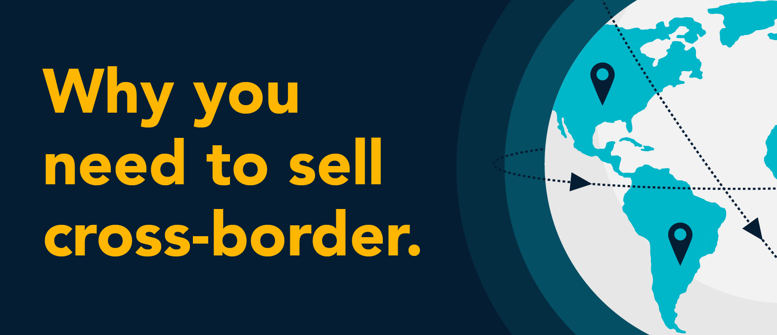 Why you need to sell cross-border