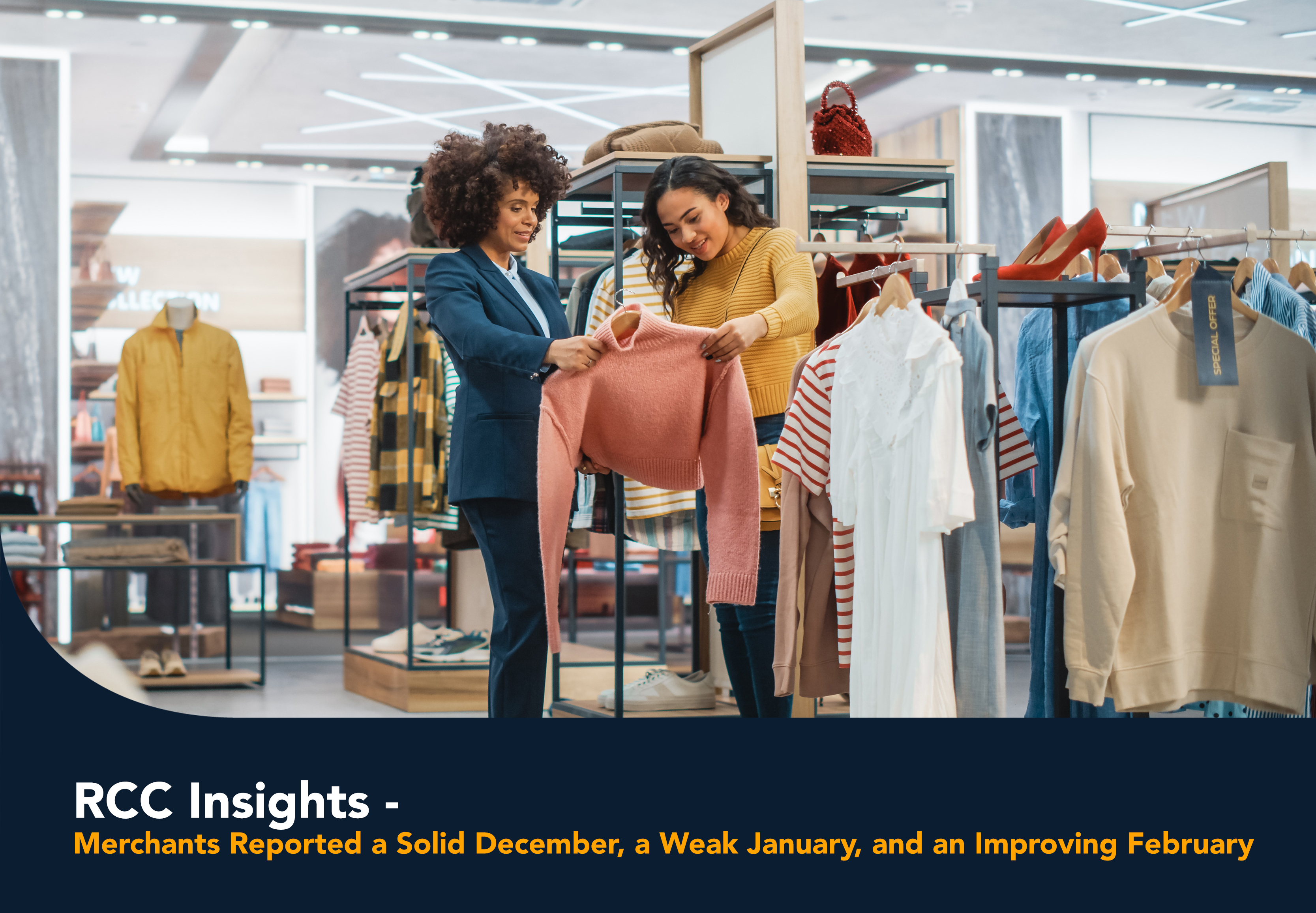 RCC Insights- Merchants Reported a Solid December, a Weak January, and an Improving February