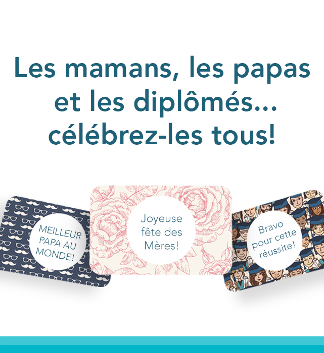 Cartes-cadeaux pour la fête des Mères, la fête des Pères et les remises de diplômes