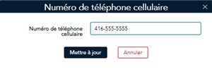 Fenêtre contextuelle Numéro de téléphone cellulaire La fenêtre contextuelle Numéro de téléphone cellulaire vous permet d’entrer un numéro de téléphone.