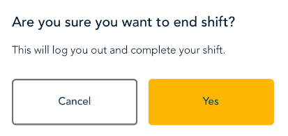Prompt to end shift